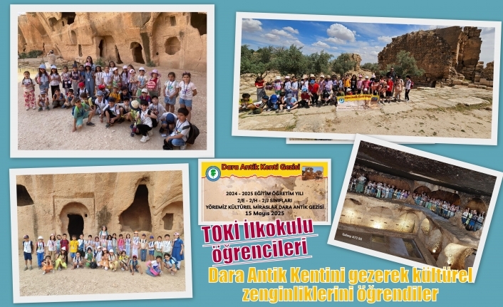 TOKİ İlkokulu öğrencileri Dara Antik Kentini gezerek kültürel zenginliklerini öğrendiler