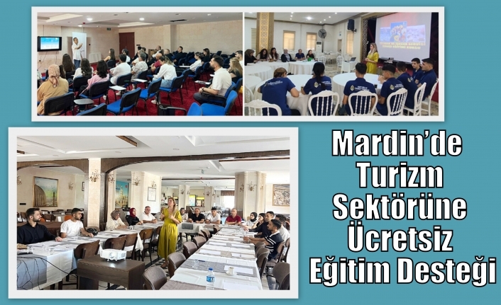 Mardin’de Turizm Sektörüne Ücretsiz Eğitim Desteği