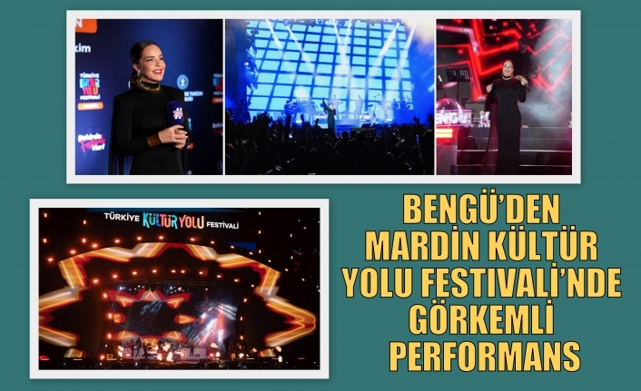 BENGÜ’DEN MARDİN KÜLTÜR YOLU FESTIVALİ’NDE GÖRKEMLİ PERFORMANS