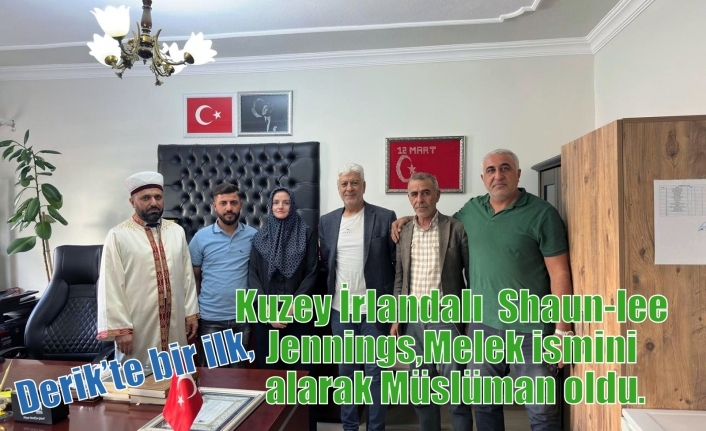 Derik’te bir ilk,Kuzey İrlandalı  Shaun-lee Jennings,Melek ismini alarak Müslüman oldu.