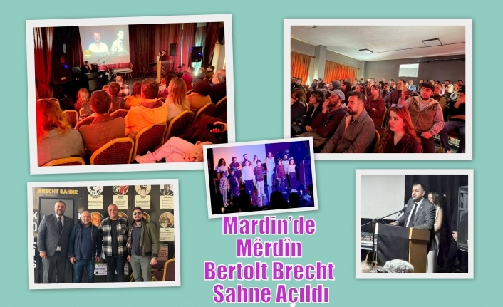 Mardin’de Mêrdîn Bertolt Brecht Sahne Açıldı