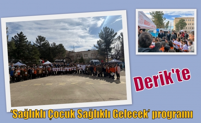 Derik'te ‘Sağlıklı Çocuk Sağlıklı Gelecek’ programı