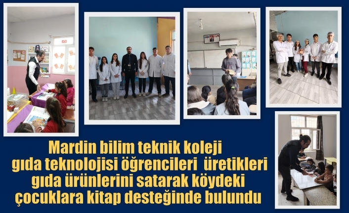 Mardin bilim teknik koleji gıda teknolojisi öğrencileri ürettikleri gıda ürünlerini satarak köydeki çoçuklara kitap desteğinde bulundu