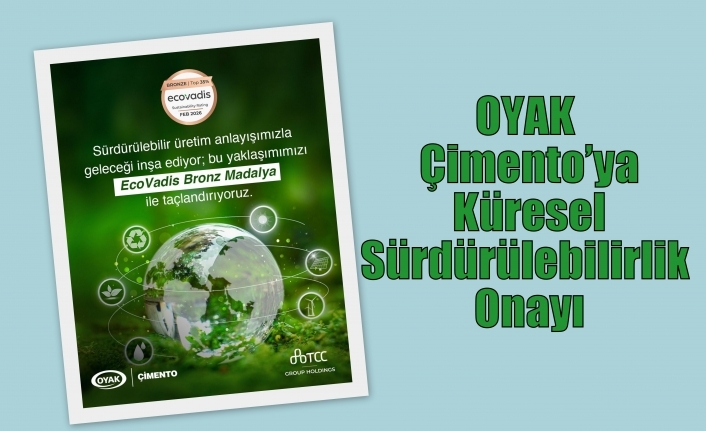 OYAK Çimento’ya Küresel Sürdürülebilirlik Onayı